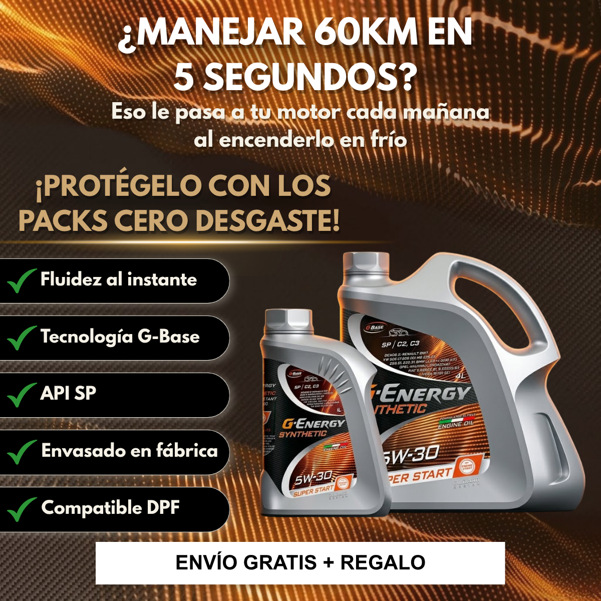 Pack Cero Desgaste (G-Energy Super Start) + ENVÍO GRATIS + REGALO